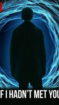 If I Hadn’t Met You : ถ้าเราไม่ได้พบกัน Season 1 (2018) ซับไทย Ep 1-10 จบ