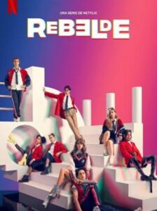 Rebelde  ดนตรีวัยขบถ Season 1 (2022) ซับไทย Ep 1-8 จบ
