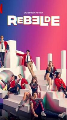 Rebelde  ดนตรีวัยขบถ Season 1 (2022) ซับไทย Ep 1-8 จบ