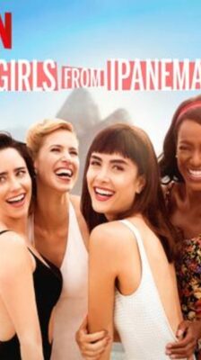 Girls from Ipanema: เพลงรักจุดประกายฝัน Season 1 ซับไทย Ep 1-7 จบ