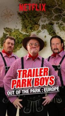 Trailer Park Boys Out of the Park-Europe : เทรลเลอร์ พาร์ค บอยส์ ออกจากลานจอด- ยุโรป Season 1 (2016) ซับไทย Ep 1-8 จบ